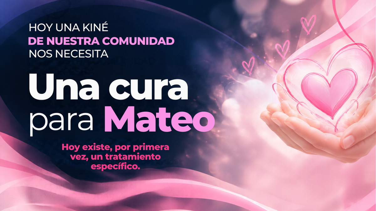 Una cura para Mateo: hoy una Kiné de nuestra comunidad nos necesita